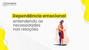 DEPENDÊNCIA EMOCIONAL