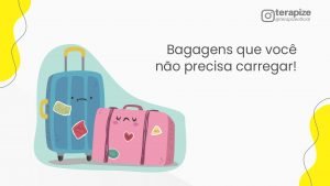 bagagens que você não precisa carregar